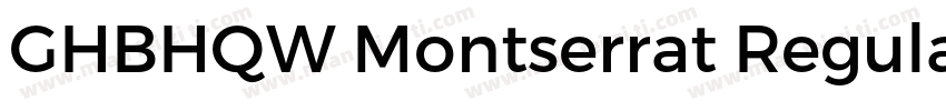 GHBHQW Montserrat Regular字体转换